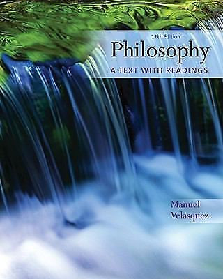Philosophy A Text with Readings by Velasquez 11th Edition ISBN-13 9780495808756
