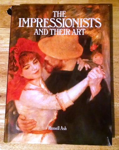 The Impressionists And Their Art By Russell Ash (1980) ISBN 068145377X