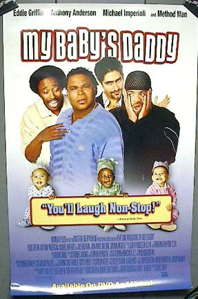 My Baby’s Daddy Movie Poster 27X40 Used Dee Freeman, Bobb'e J Thompson, Joanna Bacalso, Eddie Griffin, Anthony Anderson, Jordan Madley, Mung-Ling Tsui, Michie Mee, Jason Burke, Michael Imperioli