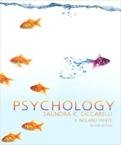 Psychology Saundra K. Ciccarelli & J. Noland White Second Edition Textbook Hardcover Used ISBN-13: 978-0136004288
