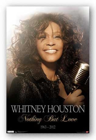 Whitney Houston – Love 1963-2012 Music Poster 22x34 RP5663  UPC017681056639